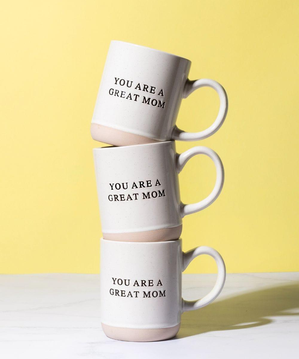 You Are A Great Mom Mug