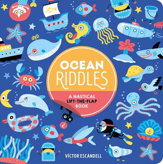 Ocean Riddles: A Nautical Lift-The-Flap Book