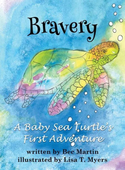 Bravery - A Baby Sea Turtle's First Adventure